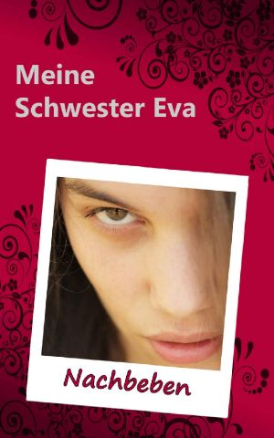 [Meine Schwester Eva 15] • Nachbeben